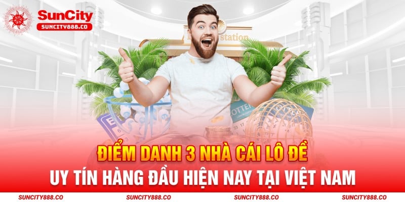 Nhà Cái Lô Đề Uy Tín